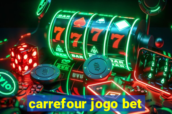 carrefour jogo bet